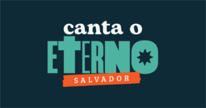 Colo de Deus, Adoração e Vida e   Eliana Ribeiro estão confirmados no Salvador Canta o Eterno