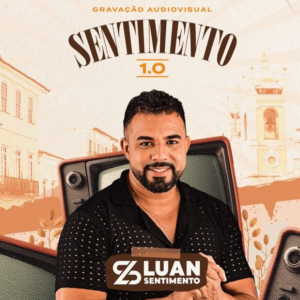 Luan Sentimento grava audiovisual “Sentimento 1.0” em Feira de Santana com participações especiais