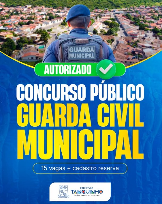 Prefeitura de Tanquinho autoriza concurso para Guarda Civil Municipal