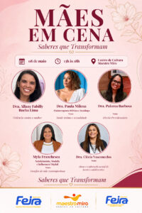 Centro de Cultura Maestro Miro promove evento em homenagem às mães e mulheres feirenses